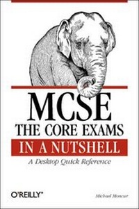 Enlarge image Cover: MCSE: The Core Exams in a Nutshell - O'Reilly
