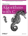 Cover: Mastering Algorithms with C - O'Reilly