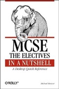 Cover: MCSE: The Electives in a Nutshell - O'Reilly