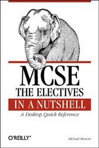 Enlarge image Cover: MCSE: The Electives in a Nutshell - O'Reilly