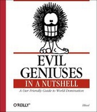 Enlarge image Cover: Evil Geniuses in a Nutshell - O'Reilly