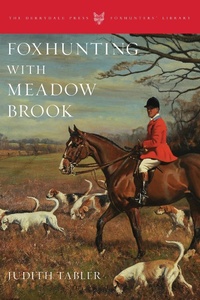Abbildung von: Foxhunting with Meadow Brook - Derrydale Press