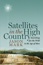 Cover: Satellites in the High Country - NYU Press