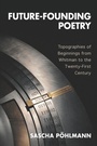 Cover: Future-Founding Poetry - De Gruyter