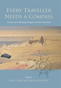 Cover: Every Traveller Needs a Compass - Oxbow Books