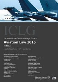 Abbildung von: The International Comparative Legal Guide to: Aviation Law 2016 - Global Legal Group Ltd