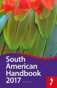 Abbildung von: South American Handbook 2017 - Footprint Travel Guides