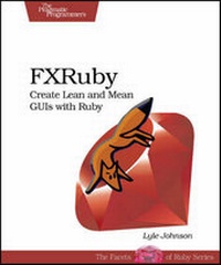 Enlarge image Cover: FXRuby - The Pragmatic Programmers
