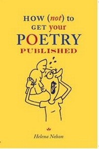 Enlarge image Cover: How (Not) to Get Your Poetry Published 2016 - HappenStance