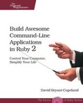 Cover: Build Awesome Command-Line Applications in Ruby 2 - The Pragmatic Programmers