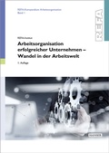 Cover: Arbeitsorganisation erfolgreicher Unternehmen - Wandel in der Arbeitswelt - Hanser