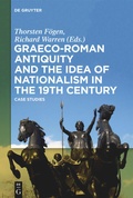 Cover: Graeco-Roman Antiquity and the Idea of Nationalism in the 19th Century - De Gruyter