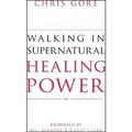 Cover: Walking in Supernatural Healing Power - Destiny Image