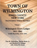 Cover: Town of Wilmington, Essex County, New York, Transcribed Serial Records, Volume 1 - Heritage Books