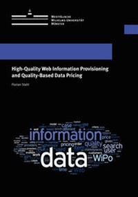 Enlarge image Cover: High-Quality Web Information Provisioning and Quality-Based Data Pricing - Universität Münster