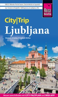 Abbildung von: Reise Know-How CityTrip Ljubljana - Reise Know-How Verlag Peter Rump GmbH