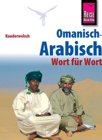 Abbildung von: Reise Know-How Sprachführer Omanisch-Arabisch - Wort für Wort: Kauderwelsch-Band 226 - Reise Know-How Verlag Peter Rump GmbH