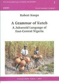 Enlarge image Cover: A Grammar of Kuteb - Köppe, R