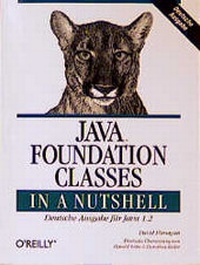 Enlarge image Cover: Java Foundation Classes in a Nutshell - O'Reilly