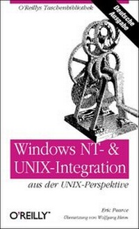 Enlarge image Cover: Windows NT- und Unix-Integration aus der Unix-Perspektive - O'Reilly