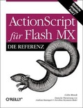 Cover: ActionScript f&uuml;r Flash MX - Die Referenz - O'Reilly