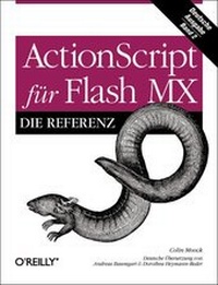 Enlarge image Cover: ActionScript für Flash MX - Die Referenz - O'Reilly