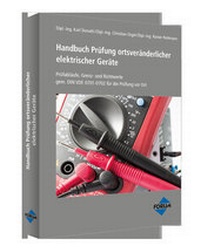 Abbildung von: Handbuch Prüfung ortsveränderlicher elektrischer Geräte - Forum Verlag Herkert