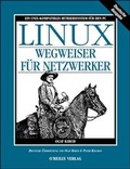 Cover: LINUX - Wegweiser f&uuml;r Netzwerker - O'Reilly