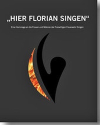 Abbildung von: HIER FLORIAN SINGEN. Eine Hommage an die Frauen und Männer der Freiwilligen Feuerwehr Singen - MarkOrPlan