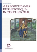 Cover: &raquo;Les Douze Dames de Rh&eacute;torique&laquo; in Text und Bild - Didymos-Verlag
