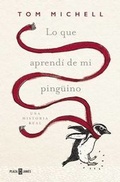 Cover: Lo Que Aprendi de Mi Pingueino / The Penguin Lessons: What I Learned from a Remarkable Bird - PLAZA Y JANES