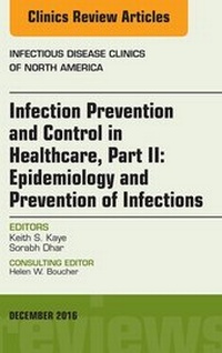 Enlarge image Cover: Infection Prevention and Control in Healthcare, Part II: Epidemiology and Prevention of Infections, An Issue of Infectious Disease Clinics of North America, E-Book - Elsevier