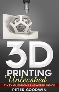 Cover: 3D Printing Unleashed - Artbot Ltd