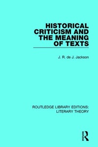 Enlarge image Cover: Historical Criticism and the Meaning of Texts - Routledge