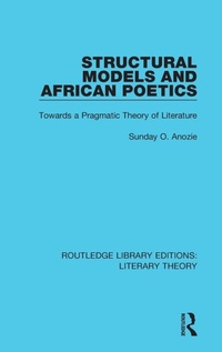 Enlarge image Cover: Structural Models and African Poetics - Routledge