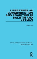 Cover: Literature as Communication and Cognition in Bakhtin and Lotman - Routledge