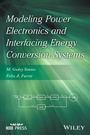 Cover: Modeling Power Electronics and Interfacing Energy Conversion Systems - Wiley-IEEE Press
