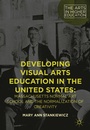 Cover: Developing Visual Arts Education in the United States - Palgrave MacMillan