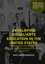 Cover: Developing Visual Arts Education in the United States - Palgrave MacMillan