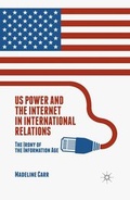 Cover: US Power and the Internet in International Relations - Palgrave Macmillan