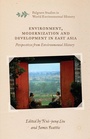 Cover: Environment, Modernization and Development in East Asia - Palgrave Macmillan