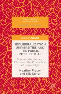 Enlarge image Cover: Neoliberalization, Universities and the Public Intellectual - Palgrave Pivot