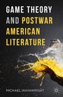 Cover: Game Theory and Postwar American Literature - Palgrave MacMillan