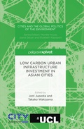 Cover: Low Carbon Urban Infrastructure Investment in Asian Cities - Palgrave Macmillan
