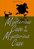 Cover: The Mysterious Case of the Mysterious Case - Lulu.com