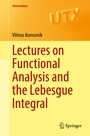Cover: Lectures on Functional Analysis and the Lebesgue Integral - Springer