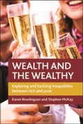 Cover: Wealth and the Wealthy - Policy Press