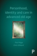 Cover: Personhood, Identity and Care in Advanced Old Age - Policy Press