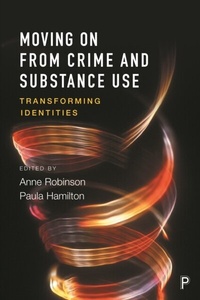 Enlarge image Cover: Moving on From Crime and Substance Use - Policy Press