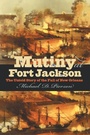Cover: Mutiny at Fort Jackson - The University of North Carolina Press